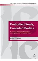 Embodied Souls, Ensouled Bodies
