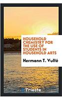 Household chemistry for the use of students in household arts