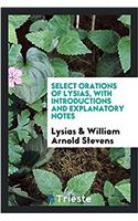SELECT ORATIONS OF LYSIAS, WITH INTRODUC