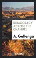 Democracy Across the Channel