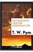 Psychology and the Christian Life