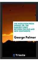 The Migration from Shinar: Or, the Earliest Links Between the Old and New Continents
