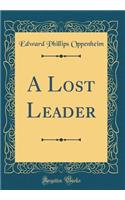 A Lost Leader (Classic Reprint)