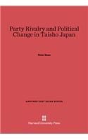 Party Rivalry and Political Change in Taisho Japan