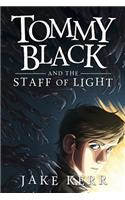Tommy Black and the Staff of Light