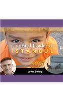Bird Feeder of Istanbul