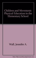 Children and Movement: Physical Education in the Elementary School