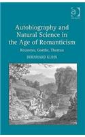 Autobiography and Natural Science in the Age of Romanticism