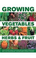 Growing Vegetables, Herbs & Fruit