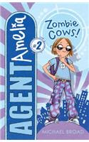 Zombie Cows!: (2 Agent Amelia)