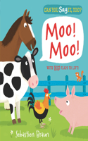 Can You Say It, Too? Moo! Moo!: (An Interactive Lift-the-Flap Farm Animals Sound Book Featuring Cows, Pigs, and Horses - For Babies and Toddlers)(Can You Say It, Too?)