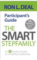 The Smart Stepfamily Participant`s Guide – An 8–Session Guide to a Healthy Stepfamily