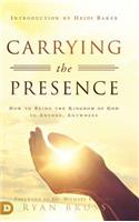 Carrying the Presence