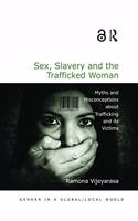 Sex, Slavery and the Trafficked Woman