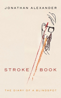 Stroke Book: The Diary of a Blindspot