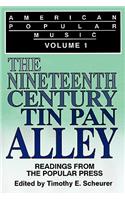 American Popular Music: Readings from the Popular Press Volume I: The Nineteenth-Century Tin Pan Alley