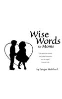 Wise Words for Moms: (English)