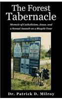 Forest Tabernacle: Memoir of Catholicism, Jesus, and a Sexual Assault on a Bicycle Tour