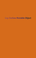 Gay Outlaw: Mutable Object
