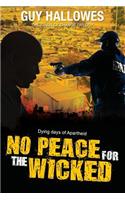 No Peace for the Wicked