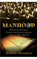 Manhood Principles, Parables, Concepts and Characteristics from the Holy Qur'an