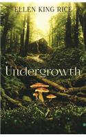 Undergrowth