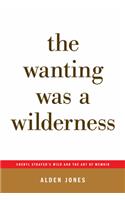 Wanting Was a Wilderness: Cheryl Strayed's Wild and the Art of Memoir (...Afterwords)