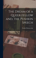 Dream of a Queer Fellow and, the Pushkin Speech
