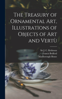 Treasury of Ornamental Art, Illustrations of Objects of Art and Vertù