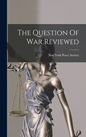 Question Of War Reviewed