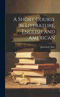 Short Course in Literature, English and American
