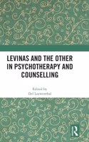 Levinas and the Other in Psychotherapy and Counselling