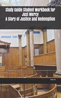 Study Guide Student Workbook for Just Mercy A Story of Justice and Redemption