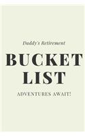 Daddy's Retirement Bucket List