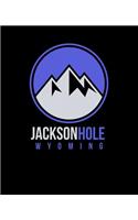 Jackson: Wyoming Notebook With Lined Wide Ruled White Paper For Work, Home or School. Note Book Composition Journal For Skiing And Snowboarding Fans. Back To