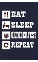 Eat Sleep Oktoberfest Repeat