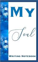 My Soul Writing Notebook
