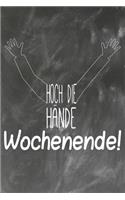 Hoch die Hände Wochenende