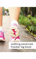 walking excercise tracker log book, week by week
