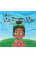 My Brown Skin
