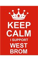 Keep Calm I Support West Brom: Large Red Notebook/Journal for Writing 100 Pages, West Bromwich Albion Gift for Men, Women, Boys & Girls