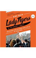 Lady Tigers in the Concrete Jungle