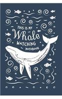 Whale Watching Notebook. Blank Lined Journal for Writing and Note Taking.