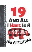 19 And All I Want Is A Hippopotamus For Christmas: Red Buffalo Plaid A4 Large Holiday Style Writing Journal Book For Girls And Boys