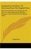 Imagination And Fancy Or Selections From The English Poets