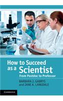 How to Succeed as a Scientist South Asian Edition