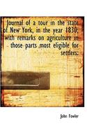 Journal of a Tour in the State of New York, in the Year 1830; With Remarks on Agriculture in Those P