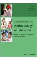 A Companion to the Anthropology of Education