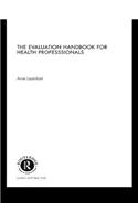 The Evaluation Handbook for Health Professionals