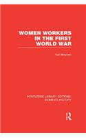 Women Workers in the First World War